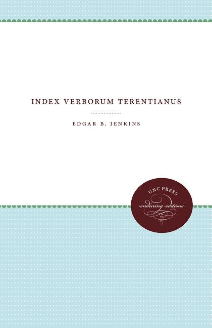 Index Verborum Terentianus by Jenkins, Edgar B.