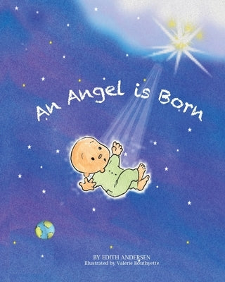An Angel Is Born by Andersen, Edith