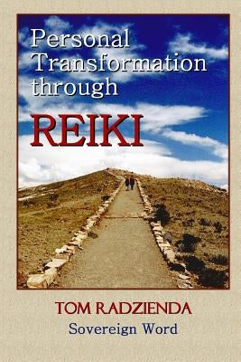 Personal Transformation through Reiki by Radzienda, Tom