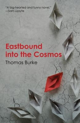Eastbound into the Cosmos by Burke, Thomas