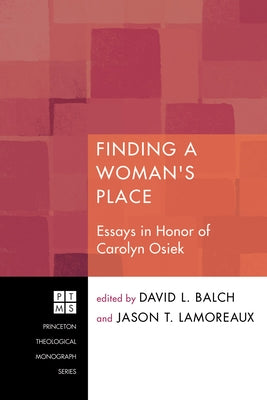 Finding A Woman's Place by Balch, David L.