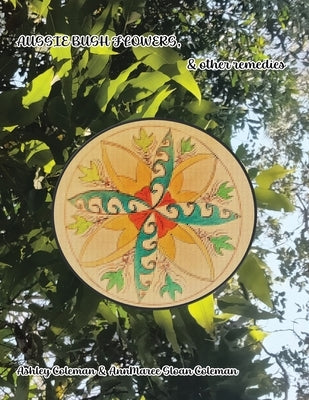 AUSSIE BUSH FLOWERS, & other remedies by Ashley & Jaquavis
