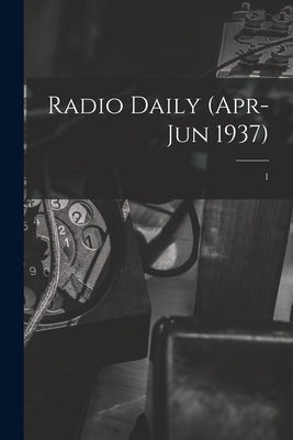 Radio Daily (Apr-Jun 1937); 1 by Anonymous