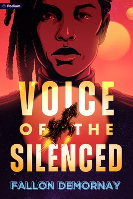 Voice of the Silenced: An Intergalactic Adventure by Demornay, Fallon
