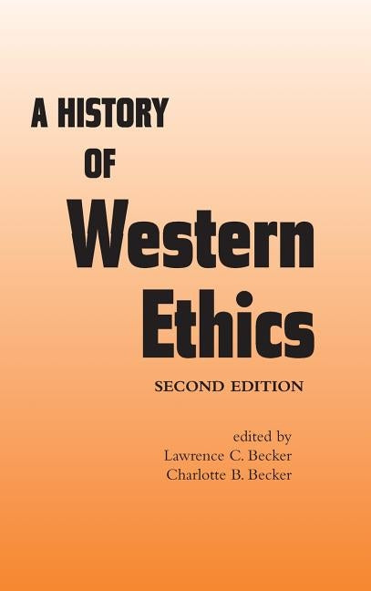 A History of Western Ethics by Becker, Charlotte B.