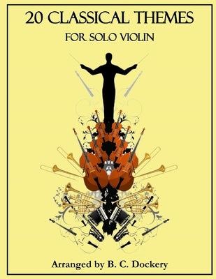 20 Classical Themes for Solo Violin by Dockery, B. C.