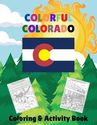 Colorful Colorado Coloring & Activity Book: Family Fun with Coloring, Maze, and Word Search Pages about the Centennial State by Treehouse, Activity