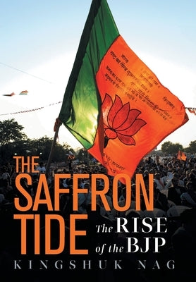 The Saffron Tide by Nag, Kingshuk