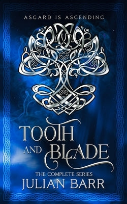 Tooth and Blade by Barr, Julian