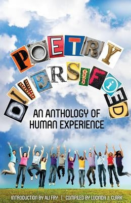 Poetry Diversified: An Anthology of Human Experience by Fry, Ali