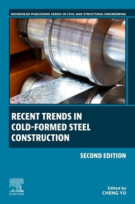 Recent Trends in Cold-Formed Steel Construction by Yu, Cheng