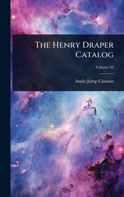 The Henry Draper Catalog by Cannon, Annie Jump