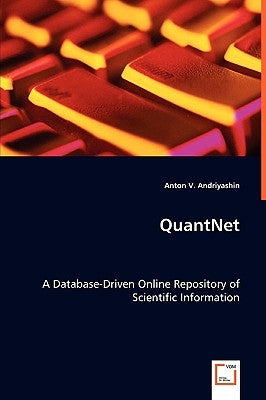 QuantNet - A Database-Driven Online Repository of Scientific Information by Andriyashin, Anton V.