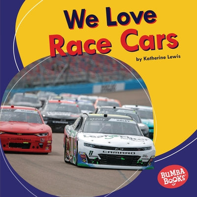 We Love Race Cars by Lewis, Katherine