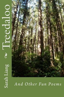 Treedaloo: And Other Fun Poems by Liang, Sarah Ruth