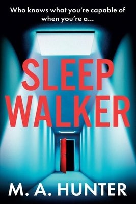 Sleepwalker by Hunter, M. A.
