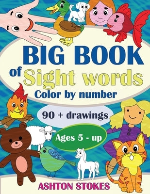 Big Book of Sight Words: Color by number by Stokes, Ashton