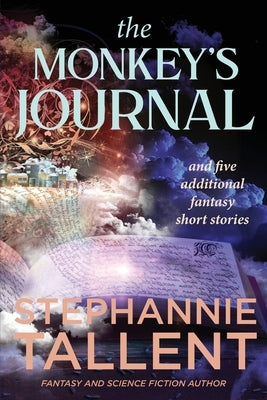 The Monkey's Journal: and other stories by Tallent, Stephannie