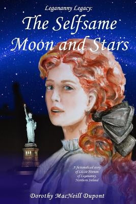 The Selfsame Moon and Stars by DuPont, Dorothy MacNeill