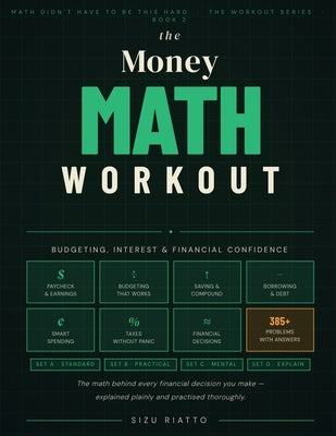The Money Math Workout: Budgeting, Interest & Financial Confidence by Riatto, Sizu