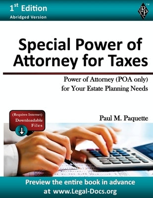 Special Power of Attorney for Taxes: Fillable Power of Attorney (POA Only) For Your Estate Planning Needs by Paquette, Paul