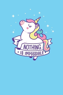 Nothing is impossible: unicorn by Berrio, John
