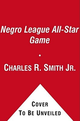 Stars in the Shadows: The Negro League All-Star Game of 1934 by Smith, Charles R., Jr.