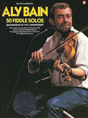 Aly Bain - 50 Fiddle Solos [With CD] by Bain, Aly