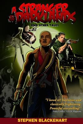 A Stranger to the Darklands: and Other Tales by Blackehart, Stephen