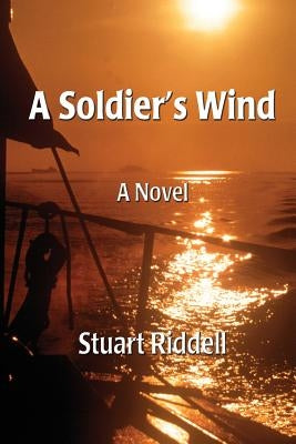 A Soldier's Wind by Riddell, Stuart