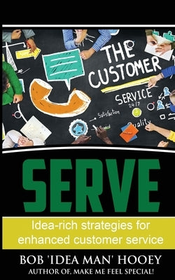 Serve by Hooey, Bob 'Idea Man'
