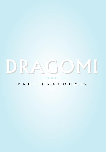 Dragomi by Dragoumis, Paul