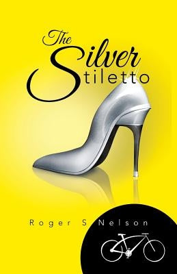 The Silver Stiletto by Nelson, Roger S.