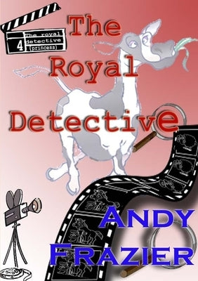The Royal Detective by Frazier, Andy