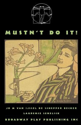 Mustn't Do It! by Schepper-Becker, Jo M. Van Ijssel De