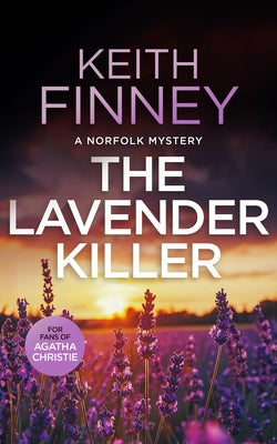 The Lavender Killer: A Cozy British Murder Mystery Series by Finney, Keith