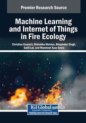 Machine Learning and Internet of Things in Fire Ecology by Kaunert, Christian