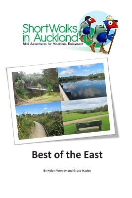 Short walks in Auckland: Best of the East by Haden, Grace