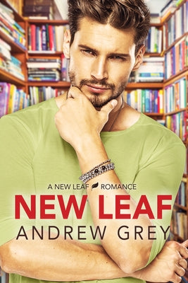 New Leaf: Volume 1 by Grey, Andrew