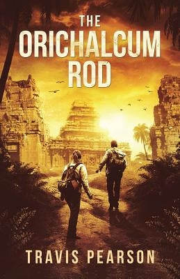 The Orichalcum Rod by Pearson, Travis
