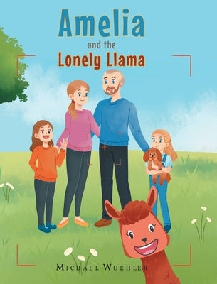 Amelia And The Lonely Llama by Wuehler, Michael