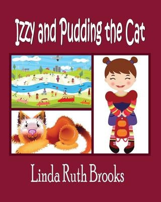 Izzy and Pudding the Cat by Brooks, Linda Ruth