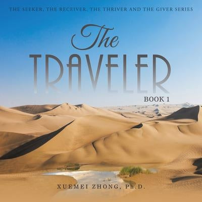 The Traveler: Book 1 by Zhong, Xuemei