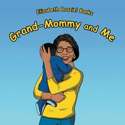 Grand-Mommy and Me by Banks, Elizabeth Braziel