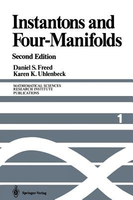 Instantons and Four-Manifolds by Freed, Daniel S.