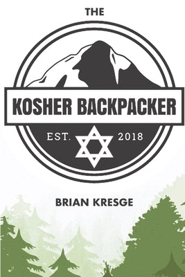 The Kosher Backpacker by Kresge, Brian
