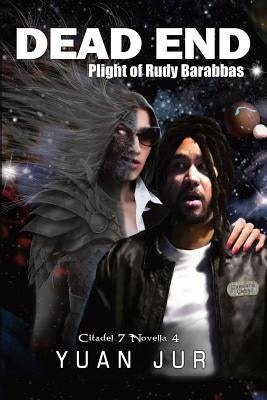 Dead End: Plight of Rudy Barabbas by Jur, Yuan