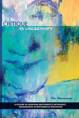 Critique as Uncertainty by Skovsmose, OLE