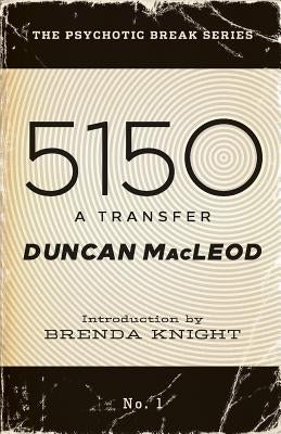 5150: A Transfer by Knight, Brenda