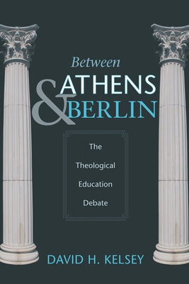 Between Athens and Berlin by Kelsey, David H.